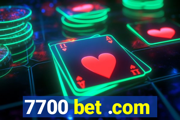 7700 bet .com